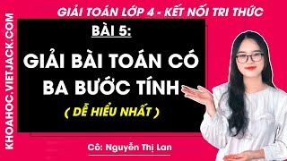 Toán lớp 4 Bài 5: Giải bài toán có ba bước tính - Trang 20 - Kết nối tri thức (DỄ HIỂU NHẤT) screenshot 4