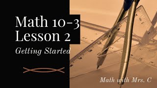 Math 10-3, Lesson 2: Getting Started