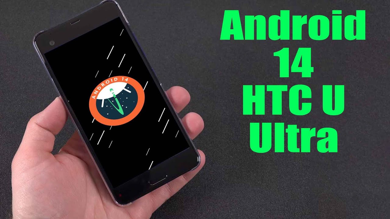 Install Android 14 on HTC U Ultra (LineageOS 21) - How to Guide! - YouTube