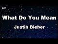 What Do You Mean? - Justin Bieber Karaoke 【With Guide Melody】 Instrumental