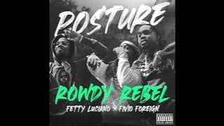 Rowdy Rebel, Fetty Luciano & Fivio Foreign - Posture (AUDIO)