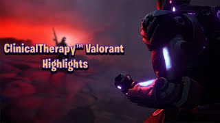 ClinicalTherapy™ Valorant Highlights