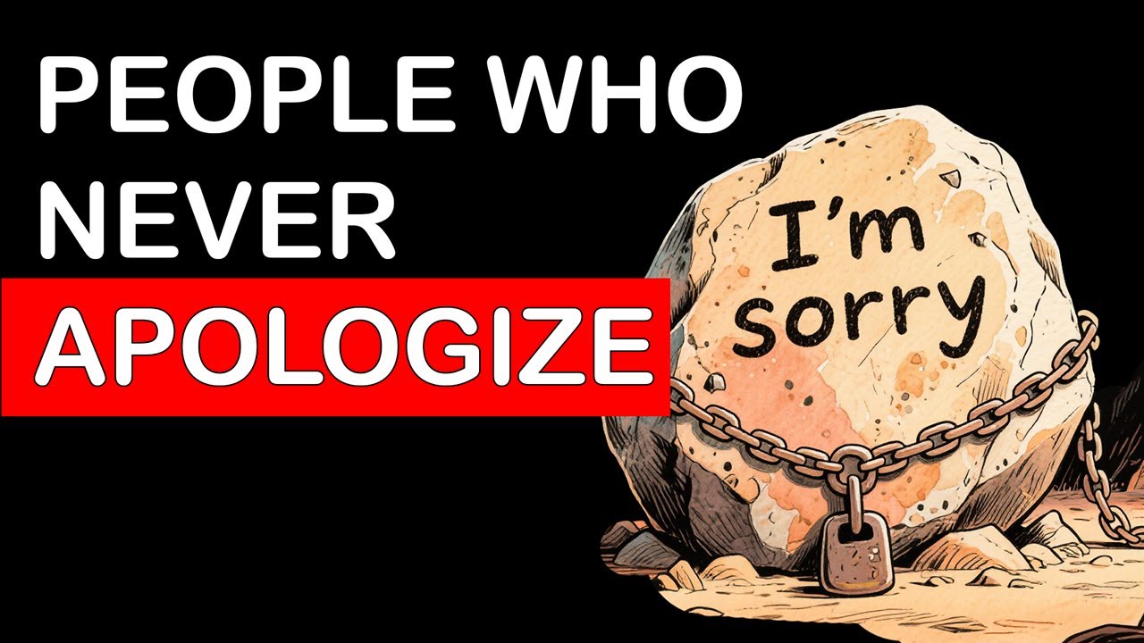 People Who NEVER Apologize - What Psychology Reveals About Them