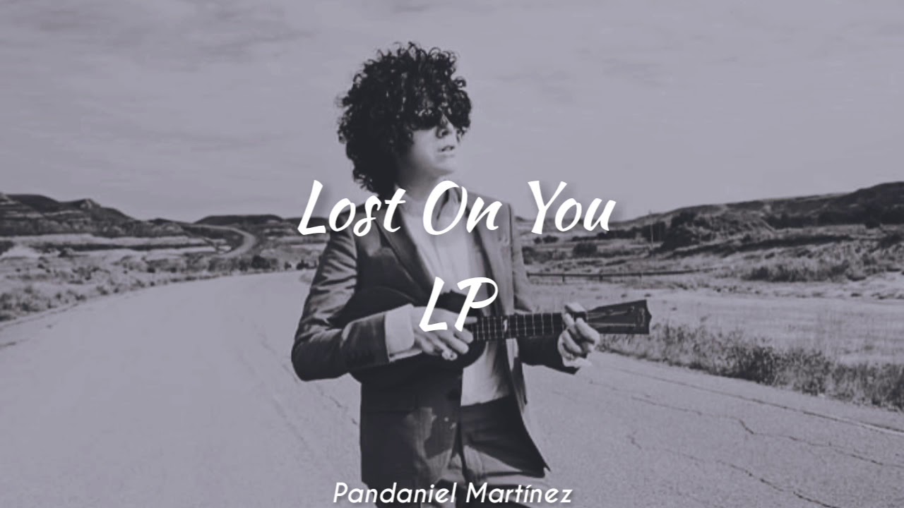 LP Lost On You YouTube lp-lost-on-you-youtube