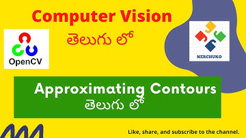12. Approximating Contours using OpenCV in Telugu || Computer Vision in Telugu