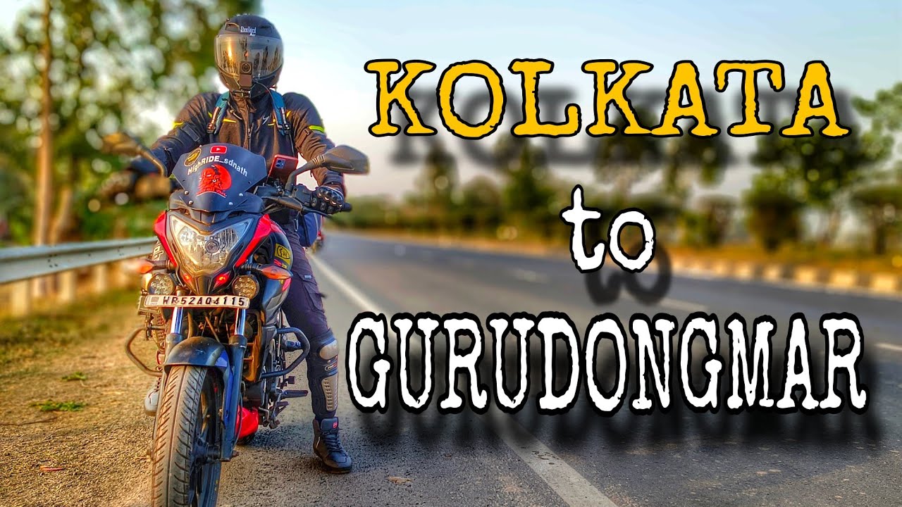 'KOLKATA To SILIGURI' Bike Trip || Ep- 1 || Kolkata To Siliguri || North Shikkim || Gurudongmar lake