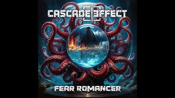 Cascade Effect - Fear Romancer (Official Music Video)