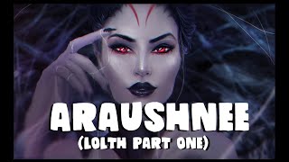 Dungeons and Dragons Lore: Araushnee (Lolth part One)