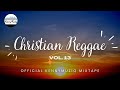 CHRISTIAN REGGAE - Vol. 13 – Best Reggae Covers! | Gospel Reggae Mix