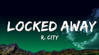 1 Hour | R. City - Locked Away (Lyrics) ft. Adam Levine | Lyrical Harmony