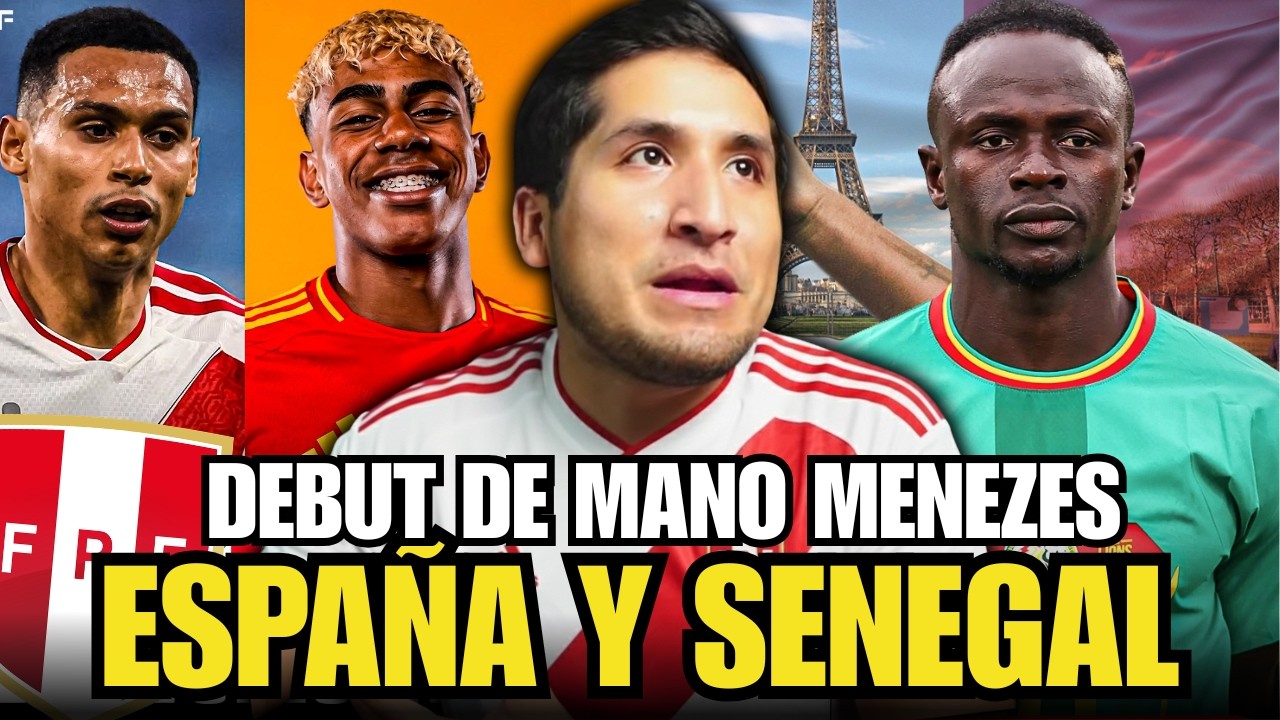 🇵🇪 PERÚ VS ESPAÑA Y SENEGAL 🔥 | INICIA LA ERA MANO MENEZES | FANODRIC EMOCIONADO
