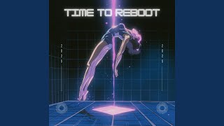Time To Reboot