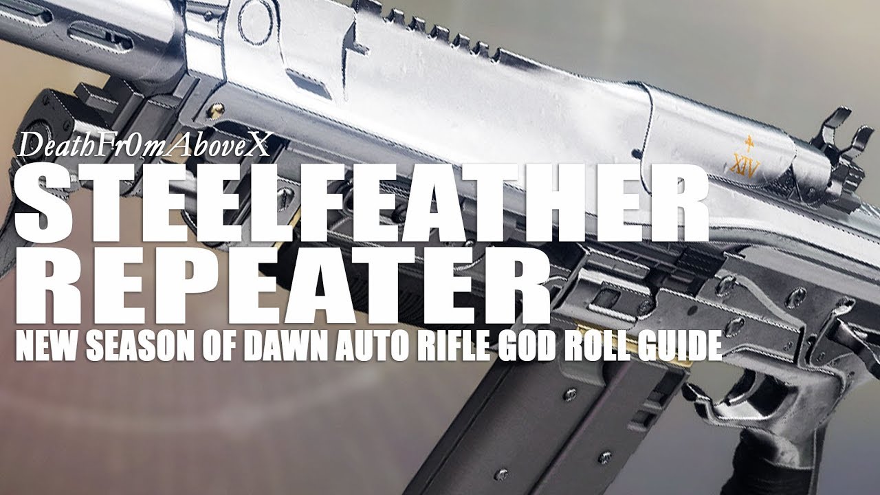 Steelfeather Repeater God Roll Guide New Season of Dawn Saint 14 Auto