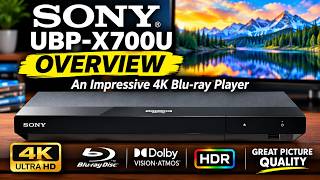 Sony UBP‑X700U Overview | Still One of the Best Budget 4K Blu-ray Players - 2026