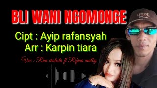 Rini Cholista feat Rifana Malby | Bli Wani Ngomonge | Tarling [ Video Lyric]