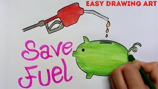 how to draw save fuel poster drawing