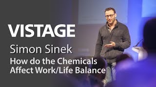 Simon Sinek | How Do the Chemicals Affect Work Life Balance