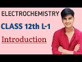 ELECTROCHEMISTRY | Class 12th L-1| JAC|CBSE|NEET|IIT JEE