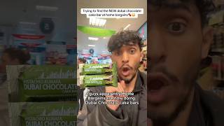 Trying to find the NEW dubai chocolate cake bar at home bargains🍫😳 #dubaichocolate #homebargains
