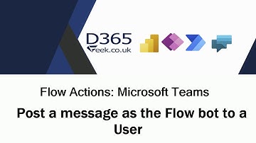 Microsoft Teams Flow Actions: Post A Message As The Flow Bot To A User