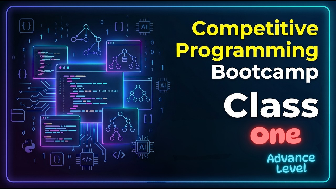 Competitive Programming এ খড়ি Bootcamp | Advance Level | Class 01 ...