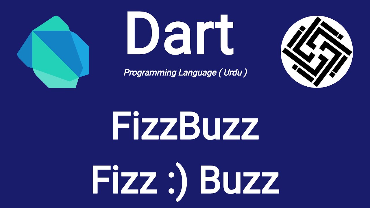 23. Dart Programming Language - FizzBuzz Fizz Buzz Dart Program | Urdu ...