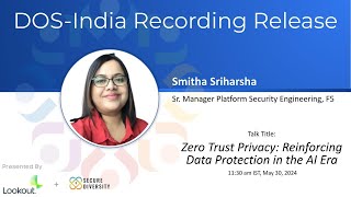 Zero Trust Privacy: Reinforcing Data Protection in the AI Era, Smitha Sriharsha