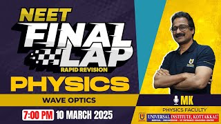 NEET FINAL LAP | PHYSICS | WAVE OPTICS | Rapid revision | 10 Mar 2025