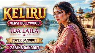 KELIRU – IDA LAILA | VERSI BOLLYWOOD | COVER ZAFANA DANGDUT