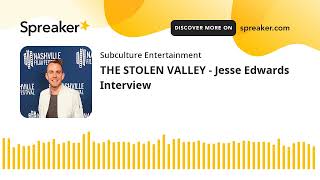 THE STOLEN VALLEY - Jesse Edwards Interview