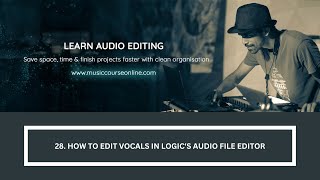 28. How To Edit Vocals in Logic's Audio File Editor (Learn on Ableton, Logic Pro X or Any Pro DAW) screenshot 2