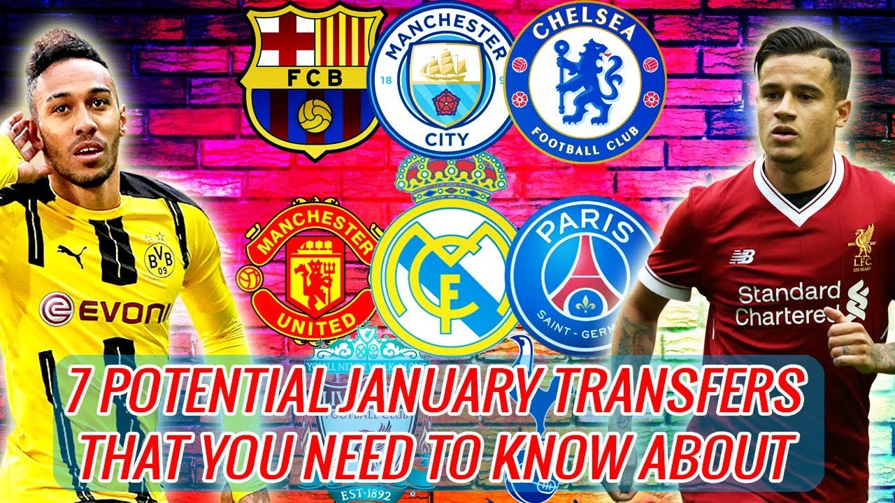 Football Latest transfer news | 7 potential January ...