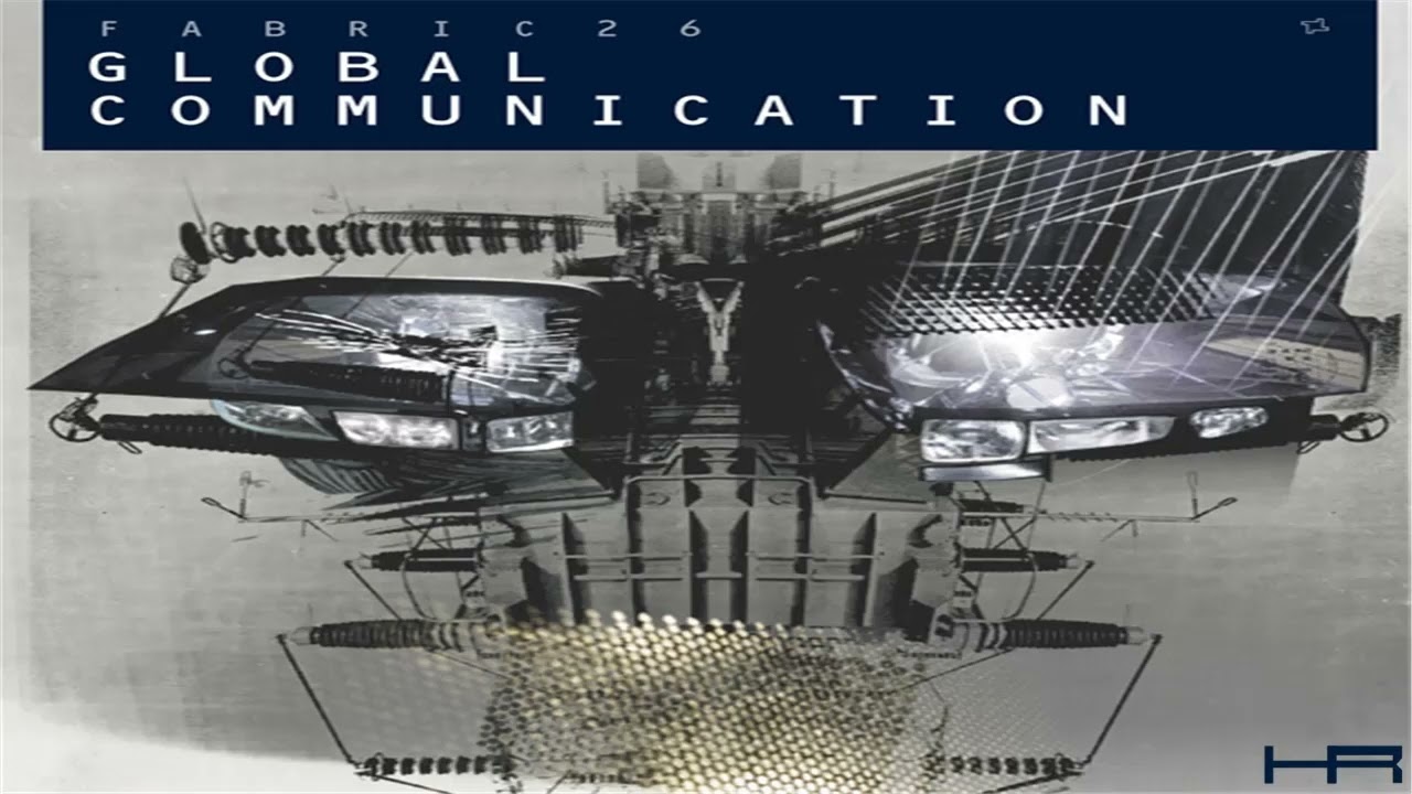 洋楽 Fabric 26 / Global Communication Mix-CD fabric 26 - Global Communication (2006) [Continuous Mix] - YouTube
