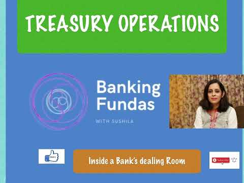 Bank's Treasury activities - Inside a banks dealing room