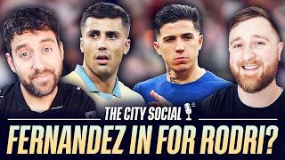 Enzo Fernandez to replace Rodri | The City Social w/@skybluetimes