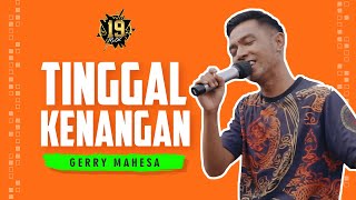 Tinggal Kenangan - Gerry Mahesa feat. 19 Music - NEW SINGLE!!