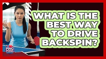 What Is The Best Way To Drive Backspin?