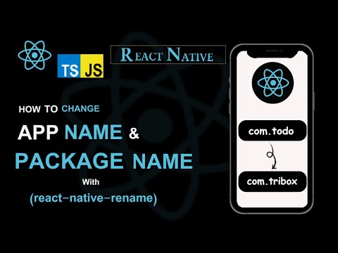 React Native Rename App | Change Package name | Change App name for Android and IOS
