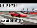TX Mile Racing 2021 Day 2 - (trying to go faster)