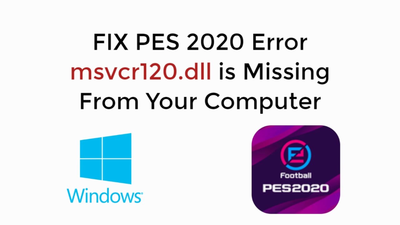 Fix Pes Error Msvcr140 Dll Is Missing From Your Computer By Processing Brains