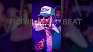 future type beat  Perfect 