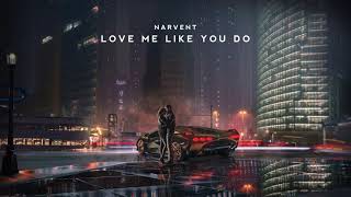 Narvent - Love Me Like You Do