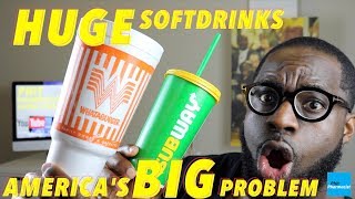 Huge Softdrinks! America's BIG Problem! Coke & Sugar