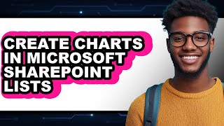 How to Create Charts in Microsoft Sharepoint Lists (updated)