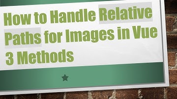 How to Handle Relative Paths for Images in Vue 3 Methods