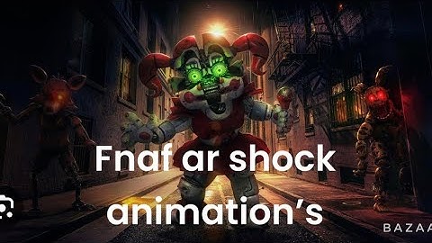 Fnaf ar shock animations