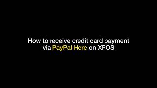 [XPOS Merchant Tutorial] Processing credit card payment via PayPal Here screenshot 3