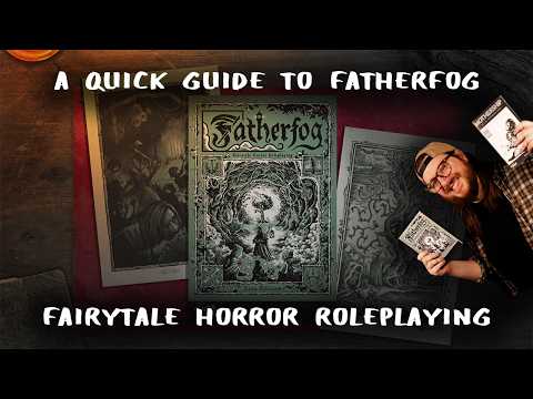A QUICK and EASY guide to Fatherfog! Fairytale Horror TTRPG by the makers of Mothership.