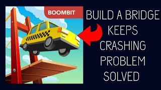 How To Solve Build a Bridge! App Keeps Crashing Problem || Rsha26 Solutions screenshot 4