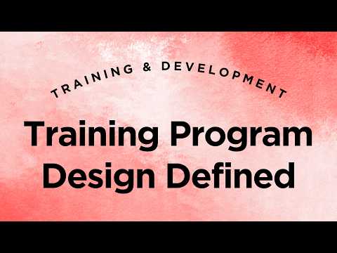 Training Program Design Defined - Training & Development Lecture 5.1 (Full Version)